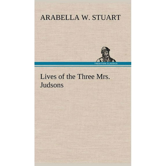 Lives of the Three Mrs. Judsons (Hardcover)