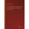thumbnail image 1 of Lives of the Three Mrs. Judsons: Mrs. Ann H. Judson, Mrs. Sarah B. Judson, Mrs. Emily C. Judson, (Paperback), 1 of 1