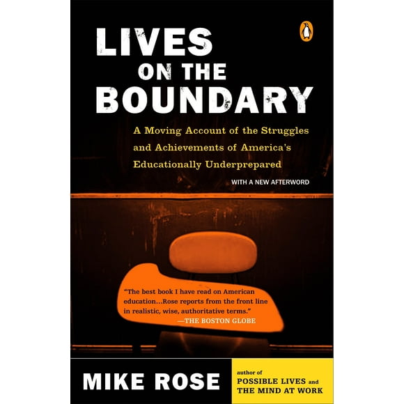 Lives on the Boundary : A Moving Account of the Struggles and Achievements of America's Educationally Un derprepared (Paperback)