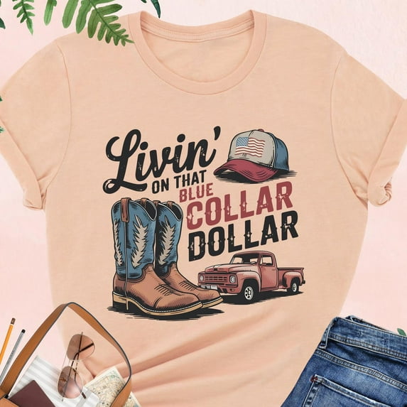 Livin' On That Blue Collar Dollar Shirt, Western Boots Shirt, Cowboy Shirt, Pickup Truck Shirt, Patriotic Hat Shirt, Western Graphic Tee Unisex S-5XL Hot Trending Shirt, Vintage Birthday Gift