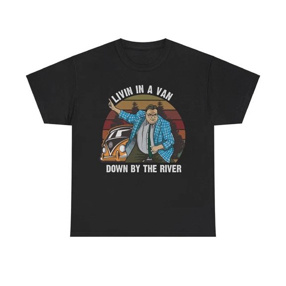 Livin In A Van Down River Trendy Design For Celebration Events T-Shirt, Size S-5XL