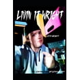 thumbnail image 1 of Livin' It Wright: The Continuation of Lexi Wright, 1 of 1