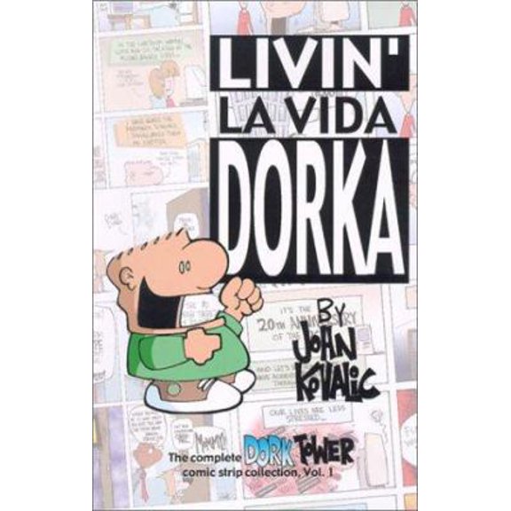 Pre-Owned Livin' La Vida Dorka: The Complete Dork Tower Comic Strip Collection (Paperback) 1930964420 9781930964426
