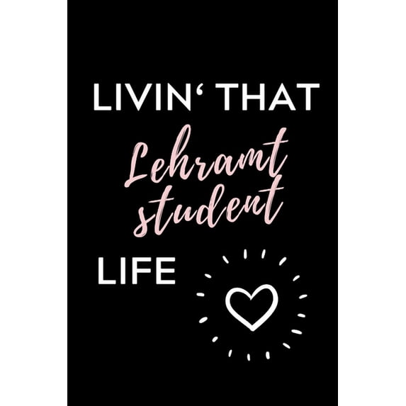 Livin' That Lehramt Student Life: A5 Geschenkbuch PUNKTIERT für Lehramt Studenten - Geschenkidee zum Geburtstag - Studie, (Paperback)