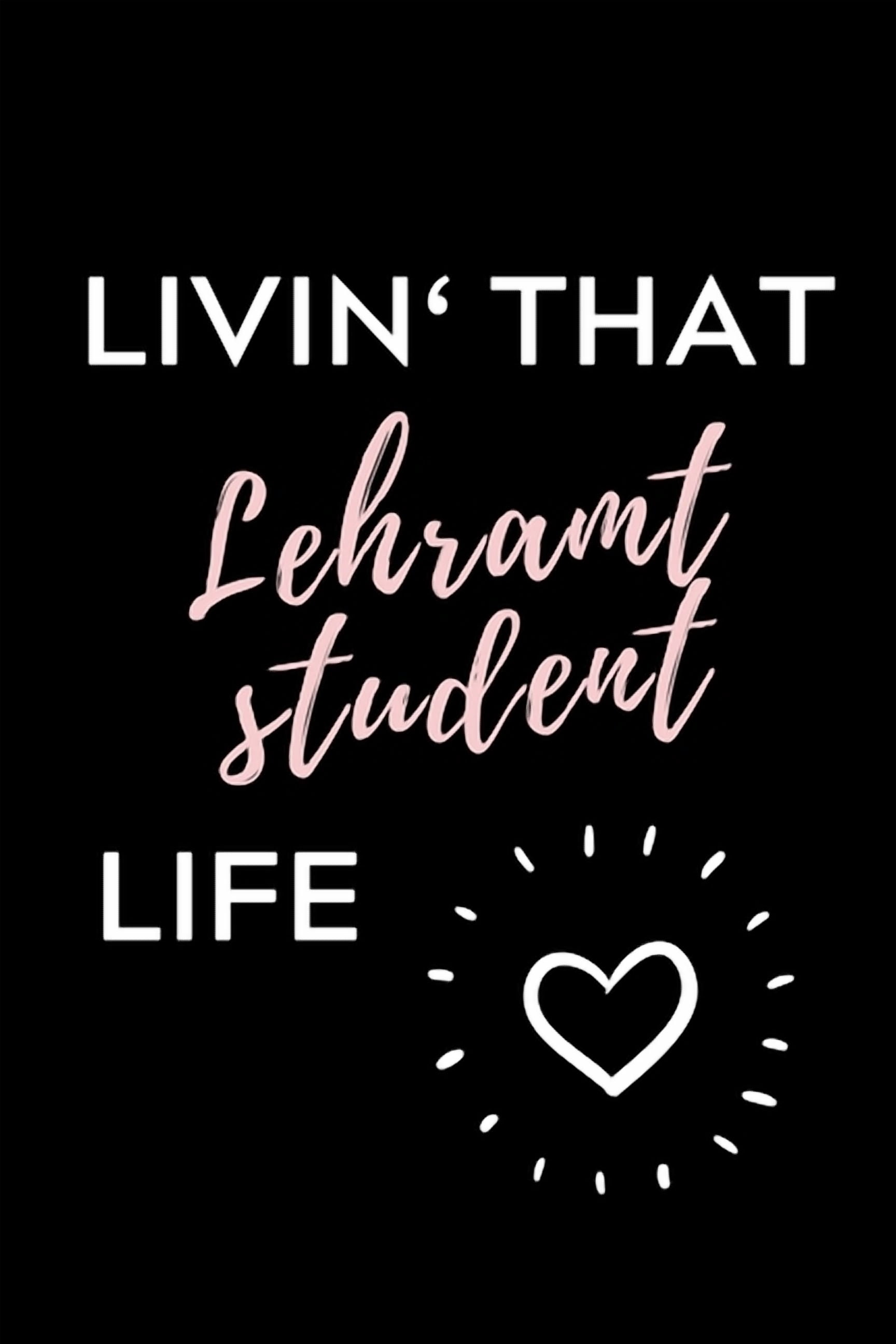Livin' That Lehramt Student Life: A5 Geschenkbuch STUDIENPLANER fÃ¼r Lehramt Studenten - Geschenkidee zum Geburtstag - St, (Paperback)