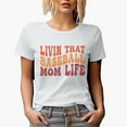 thumbnail image 1 of Livin That Baseball Mom Life, Groovy Retro Wavy Text Merch Gift, White T-Shirt, Large, 1 of 5