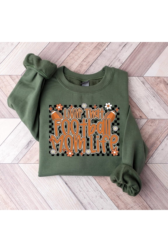 Livin That Football Mom Life Sweatshirt, Football Mama Sweater, Football Shirt, Gift for Football Lover