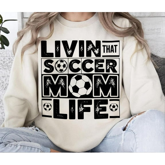Livin That Soccer Mom Life , Soccer Mom Sublimation Design, Sports Mom Shirt , Game Day , Football Mom TSHIRT All Size S-5XL