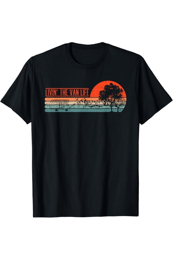 Livin that Van Life | Retro Camper Camping Van T-Shirt men and women can wear, black, white, gifts