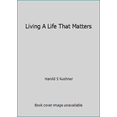 thumbnail image 1 of Pre-Owned Living A Life That Matters (Paperback) 0965255638 9780965255639, 1 of 1