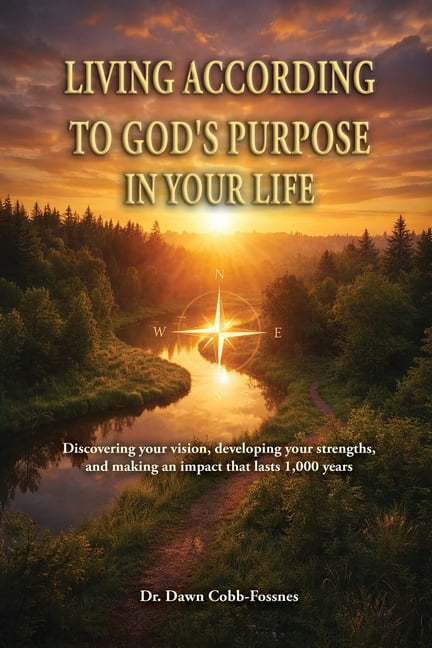 Living According To God's Purpose in Your Life: Discovering your vision, developing your strengths, and making an impact, (Paperback)