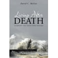 thumbnail image 1 of Living After Death : Comfort for Those Who Mourn (Paperback), 1 of 2