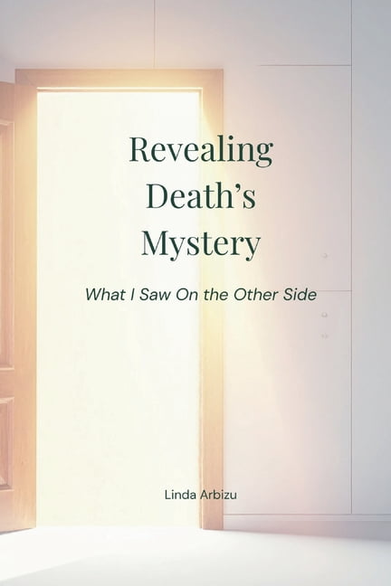 Living After Surviving Revealing Death's Mystery: What I Saw On the Other Side, (Paperback)