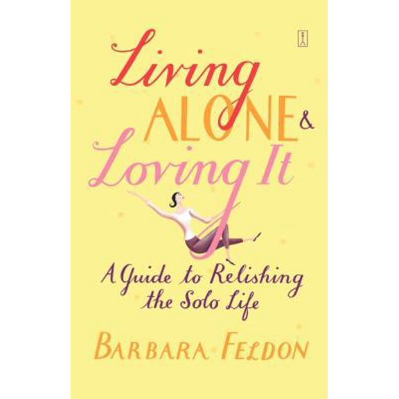 Pre-Owned Living Alone and Loving It (Paperback) 0743235177 9780743235174