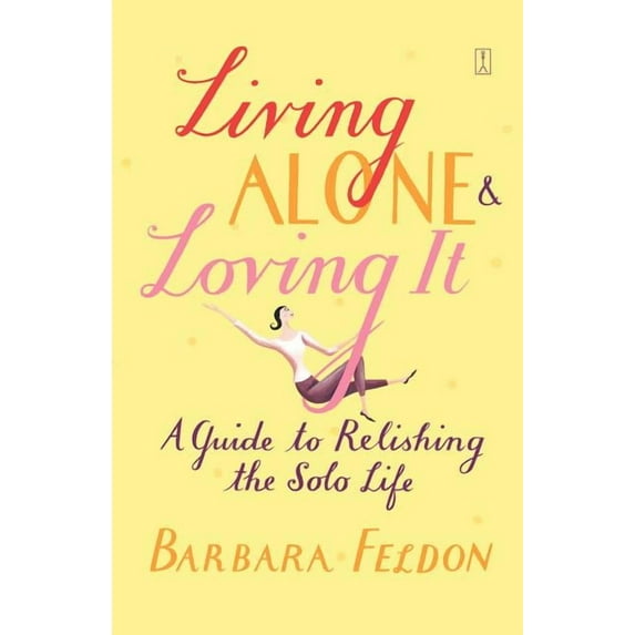 Living Alone and Loving It, (Paperback)