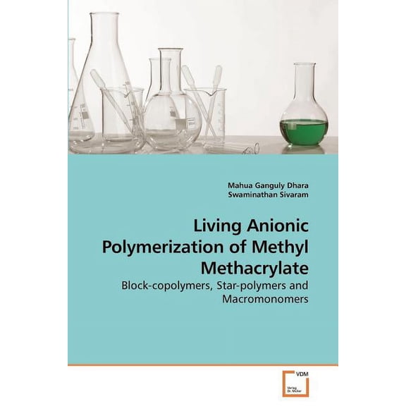 Living Anionic Polymerization of Methyl Methacrylate (Paperback)