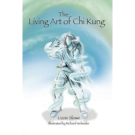 Living Art of Chi Kung