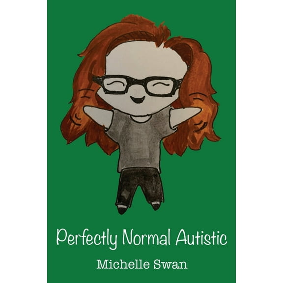 Living Autistically Perfectly Normal Autistic, Book 3, (Paperback)