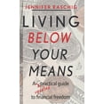 thumbnail image 1 of Living Below Your Means: An updated practical guide to financial freedom, 1 of 1
