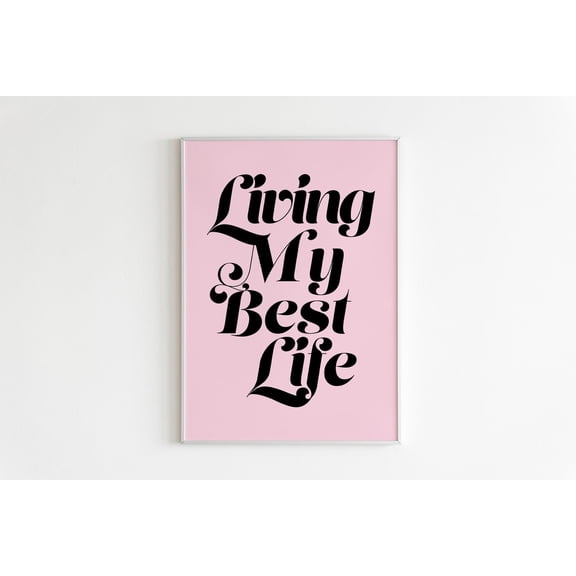 Living My Best Life Wall Art,Print,Livin My Best Life Wall Art,Hippie Poster,Pink Black Retro Print,Boho Wall Art Home Decor #416, Unframed Poster Size 16x24