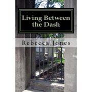 Living Between the Dash Paperback