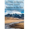 thumbnail image 1 of Living Between the Lines: Seasons in the Sun, (Paperback), 1 of 1