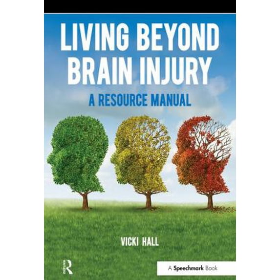 Pre-Owned Living Beyond Brain Injury : A Resource Manual 9781909301429 Used