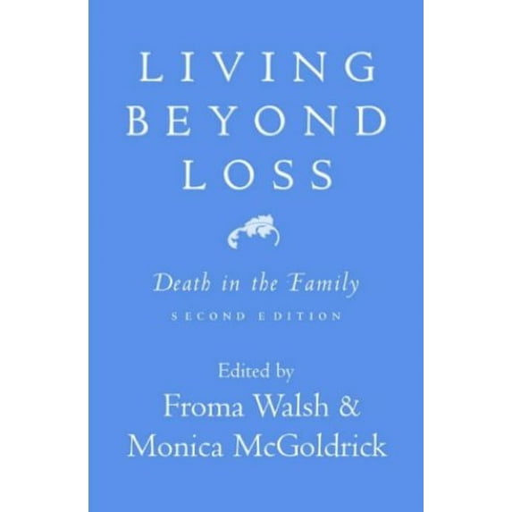 Pre-Owned Living Beyond Loss: Death in the Family (Paperback) 0393704386 9780393704389
