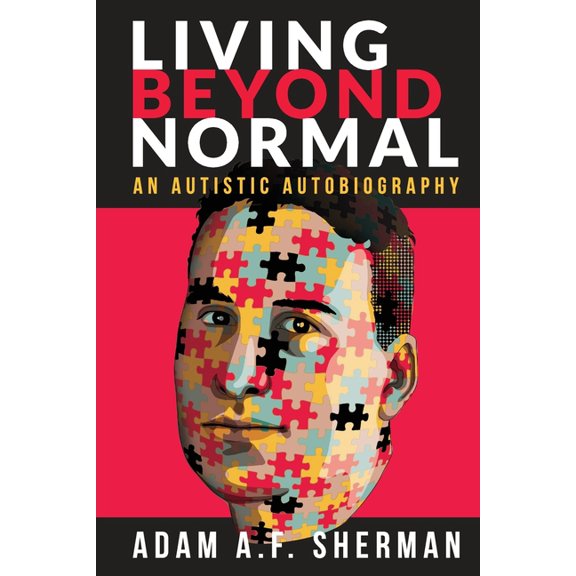 Living Beyond Normal: An Autistic Autobiography, (Paperback)