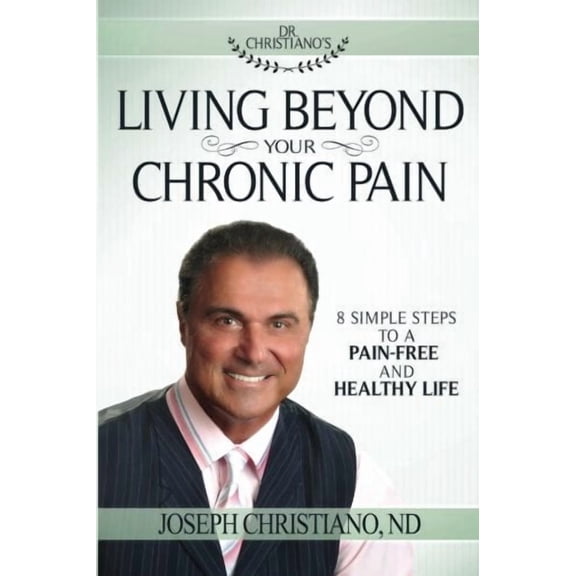 Living Beyond Your Chronic Pain