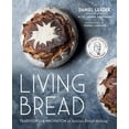 thumbnail image 1 of Living Bread: Tradition and Innovation in Artisan Bread Making: A Baking Book, (Hardcover), 1 of 7