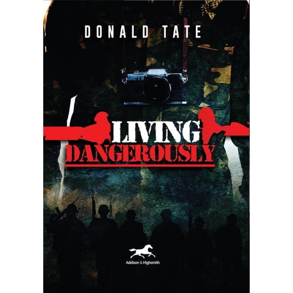 Living Dangerously : In Sweet Delusions and Datelines from Shrieking Hell (Hardcover)