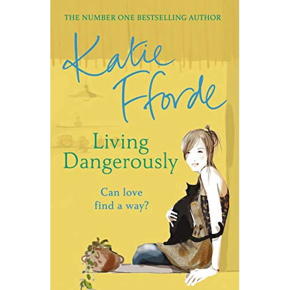 Living Dangerously (Paperback) by Katie Fforde