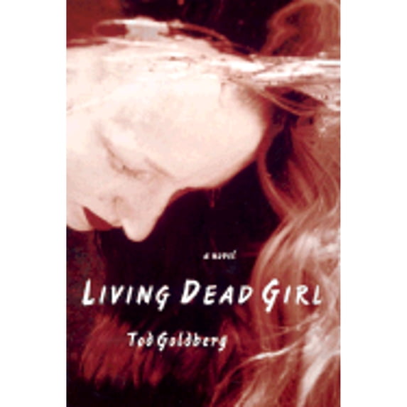 Pre-Owned Living Dead Girl (Hardcover) 156947284X 9781569472842