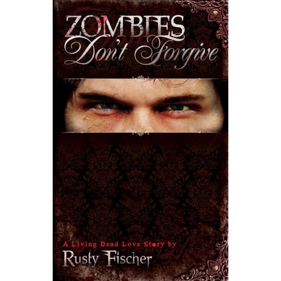 Living Dead Love Story: Zombies Don't Forgive (Paperback)
