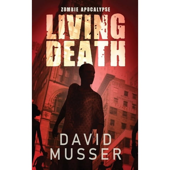 Living Death - Zombie Apocalypse, (Paperback)