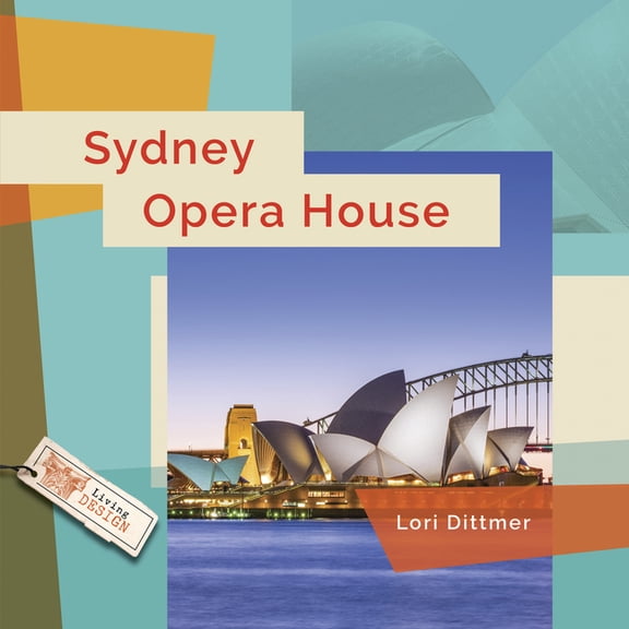 Living Design Sydney Opera House, (Hardcover)