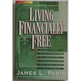 thumbnail image 1 of Pre-Owned Living Financially Free  Paperback James L. Paris, 1 of 1