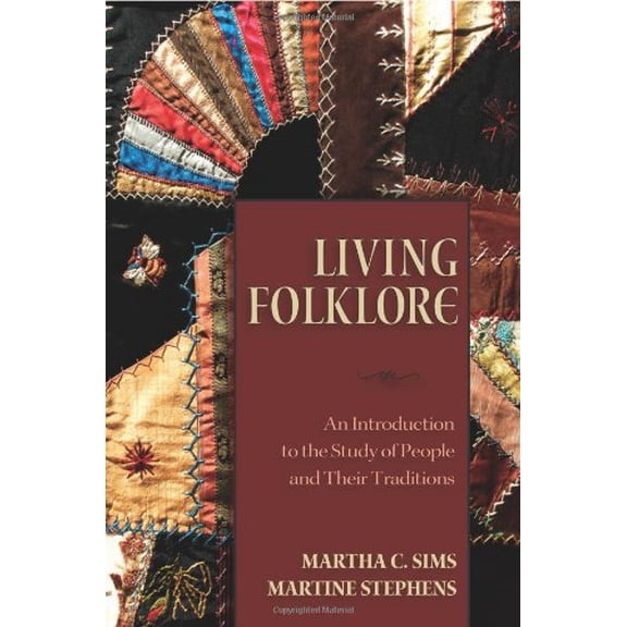 Pre-Owned Living Folklore: Introduction to the Study of People and Their Traditions (Hardcover) 0874216117 9780874216110