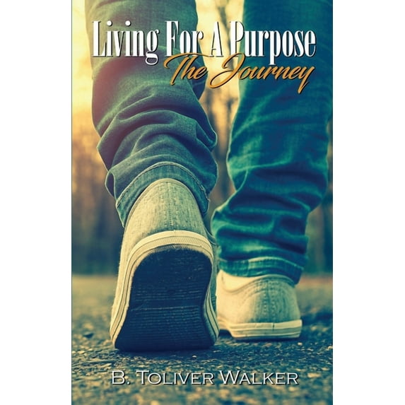 Living For A Purpose: The Journey, (Paperback)
