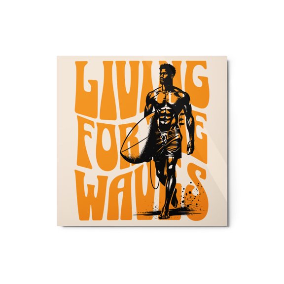 Living For The Waves - Surfer Guy Metal Print, Coastal Wall Decor (12″×12″)