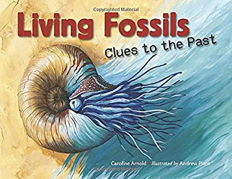 Living Fossils Clues to the Past 9781580896917 Used / Preowned