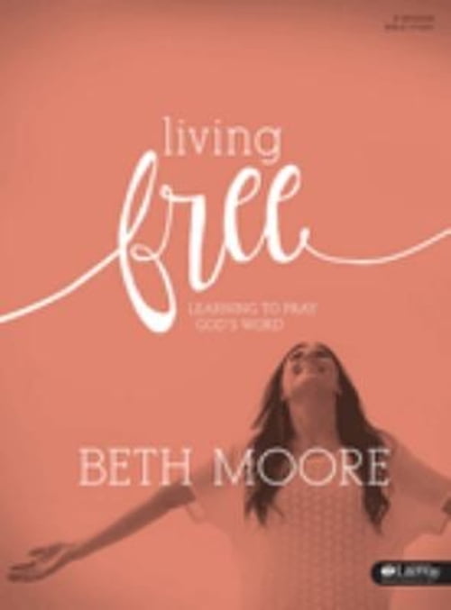 Pre-Owned Living Free: Learning to Pray God's Word (Updated Edition) - Bible Study Book: Learning to Pray God's Word (Paperback) 143004330X 9781430043300