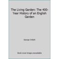 thumbnail image 1 of Pre-Owned The Living Garden: The 400-Year History of an English Garden (Paperback) 0395637708 9780395637708, 1 of 1