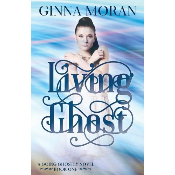 Going Ghostly Living Ghost, Book 1, (Paperback)