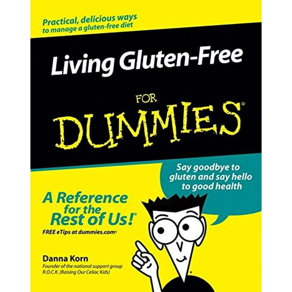 Pre-Owned Living Gluten-Free for Dummies (Paperback) 0471773832 9780471773832