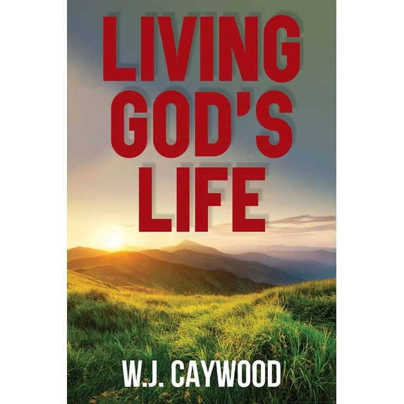 Living God's Life, (Paperback)