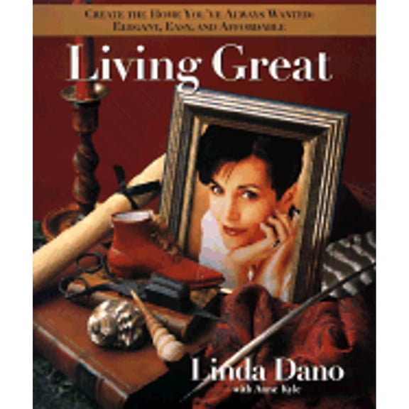Living Great (Hardcover) by Linda Dano, Anne Kyle