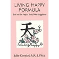 thumbnail image 1 of Living Happy Formula: You are the Key to Your Own Happiness, (Paperback), 1 of 1