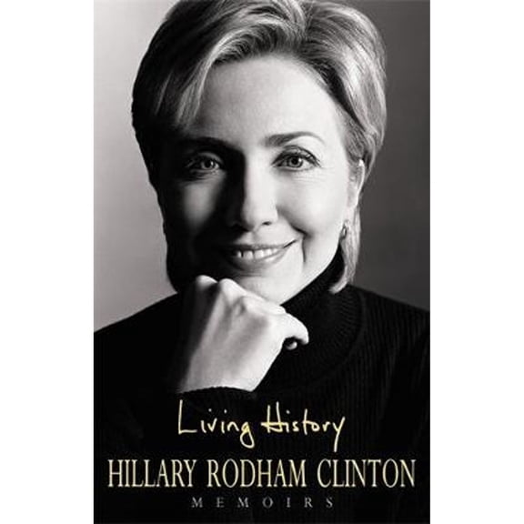 Pre-Owned Living History (Hardcover) by Hillary Rodham Clinton